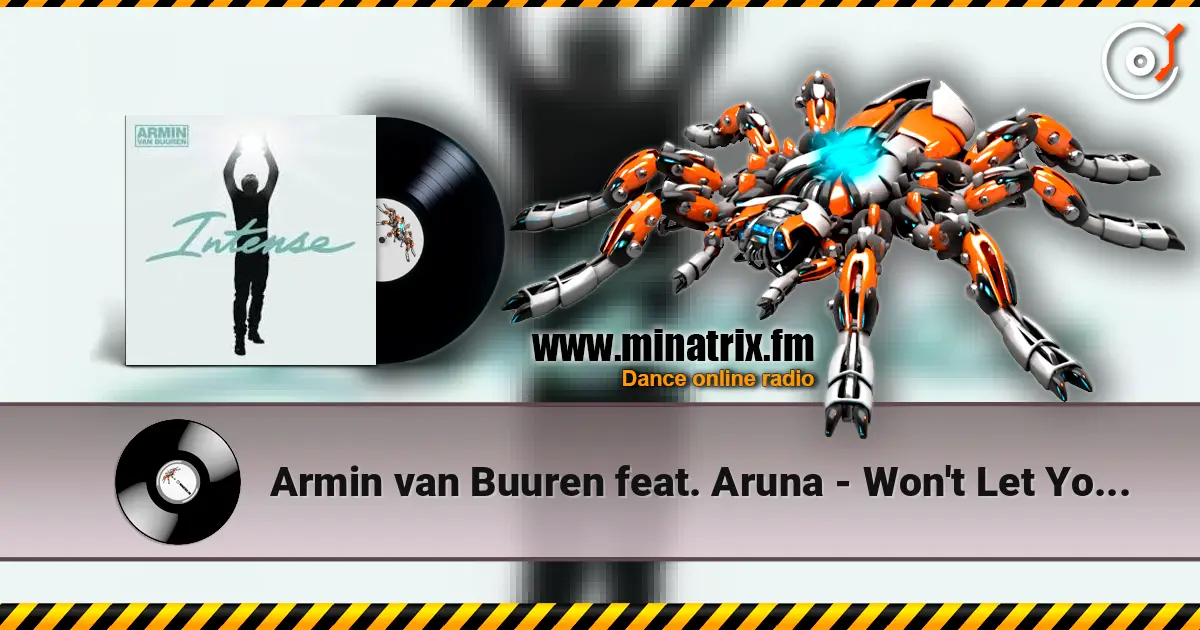 Armin van Buuren feat. Aruna - Won't Let You Go (Radio Edit) écouter en ligne en haute qualité | Minatrix.FM