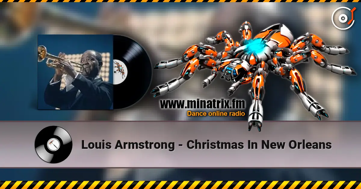 Louis Armstrong - Christmas In New Orleans écouter en ligne en haute qualité | Minatrix.FM