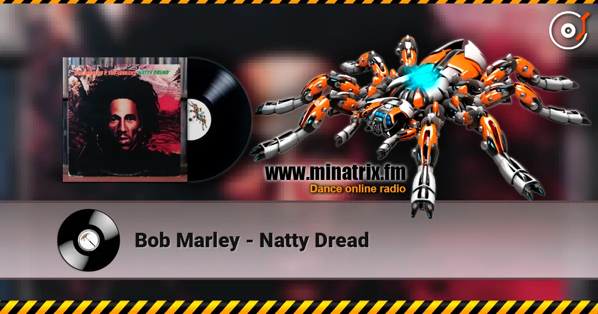 Bob Marley - Natty Dread écouter en ligne en haute qualité | Minatrix.FM