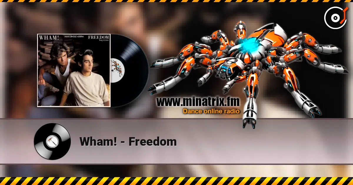 Wham! - Freedom écouter en ligne en haute qualité | Minatrix.FM