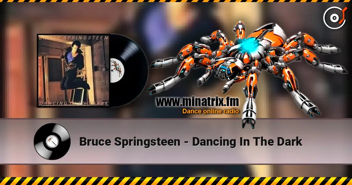 Bruce Springsteen - Dancing In The Dark écouter en ligne en haute qualité | Minatrix.FM