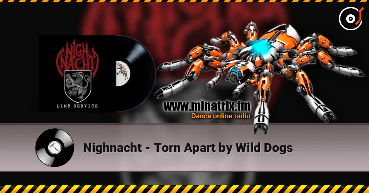Nighnacht - Torn Apart by Wild Dogs écouter en ligne en haute qualité | Minatrix.FM
