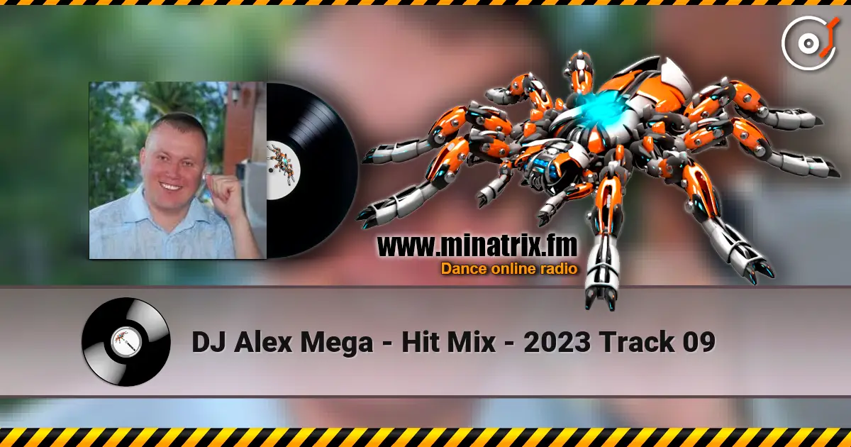 DJ Alex Mega - Hit Mix - 2023 Track 09 écouter en ligne en haute qualité | Minatrix.FM