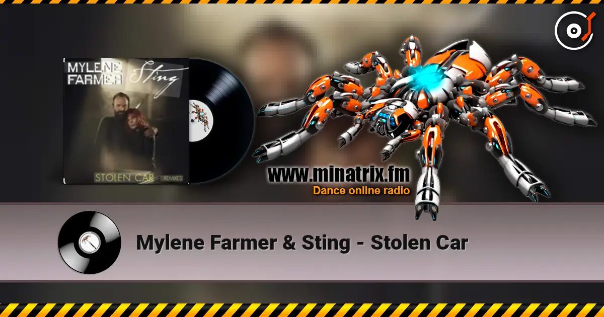 Mylene Farmer & Sting - Stolen Car écouter en ligne en haute qualité | Minatrix.FM