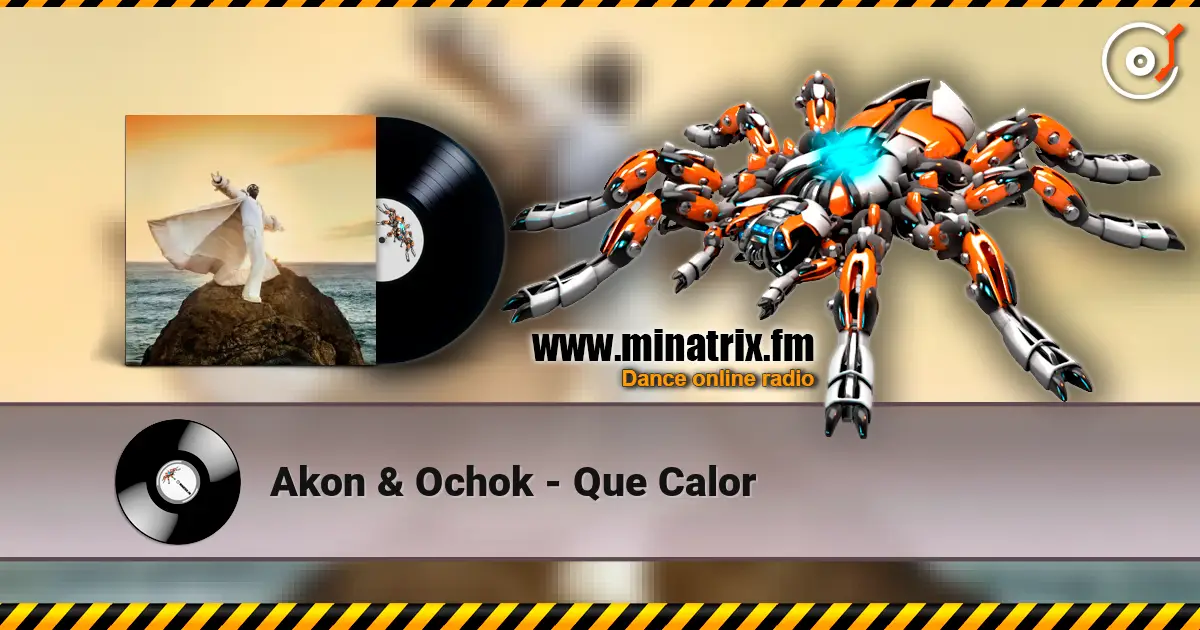 Akon & Ochok - Que Calor écouter en ligne en haute qualité | Minatrix.FM