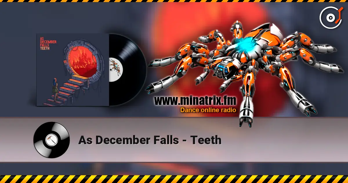 As December Falls - Teeth écouter en ligne en haute qualité | Minatrix.FM