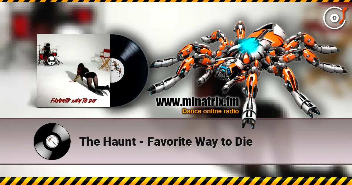 The Haunt - Favorite Way to Die écouter en ligne en haute qualité | Minatrix.FM