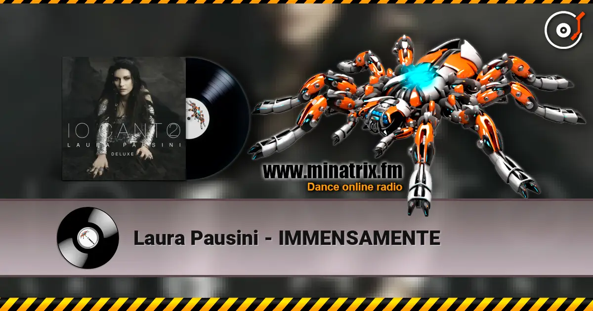 Laura Pausini - IMMENSAMENTE écouter en ligne en haute qualité | Minatrix.FM