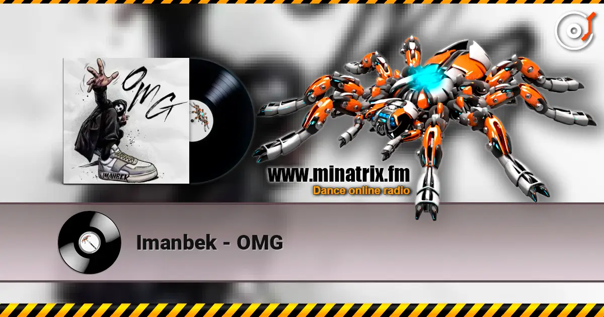 Imanbek - OMG écouter en ligne en haute qualité | Minatrix.FM
