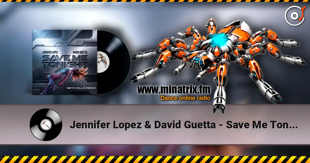 Jennifer Lopez & David Guetta - Save Me Tonight (Seth Hills remix) écouter en ligne en haute qualité | Minatrix.FM