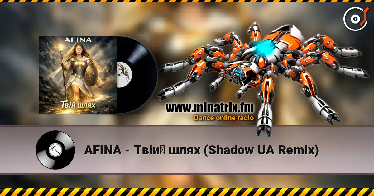 AFINA - Твій шлях (Shadow UA Remix) écouter en ligne en haute qualité | Minatrix.FM