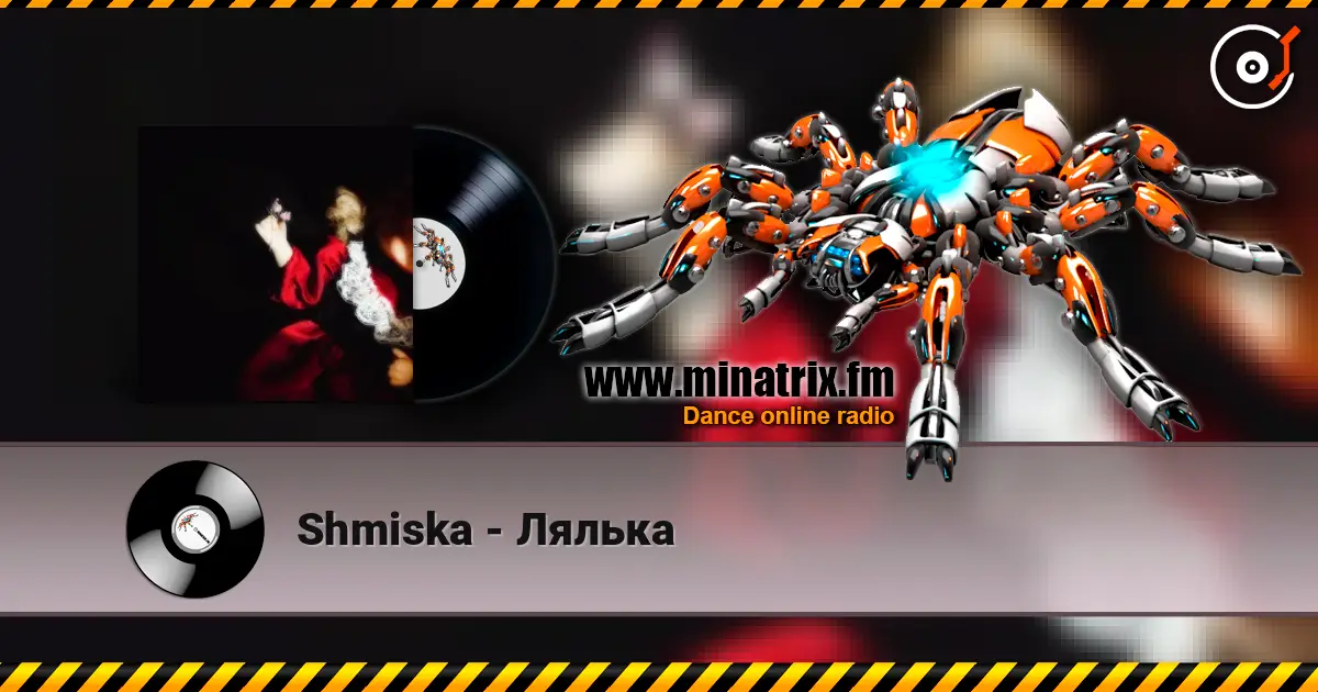 Shmiska - Лялька écouter en ligne en haute qualité | Minatrix.FM