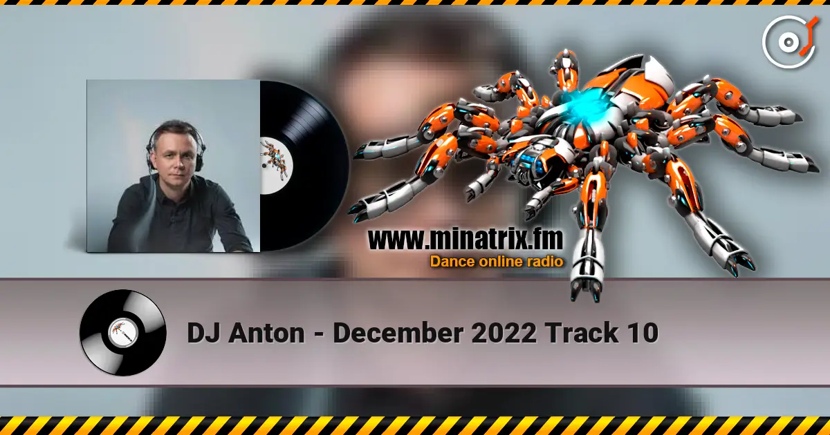 DJ Anton - December 2022 Track 10 écouter en ligne en haute qualité | Minatrix.FM
