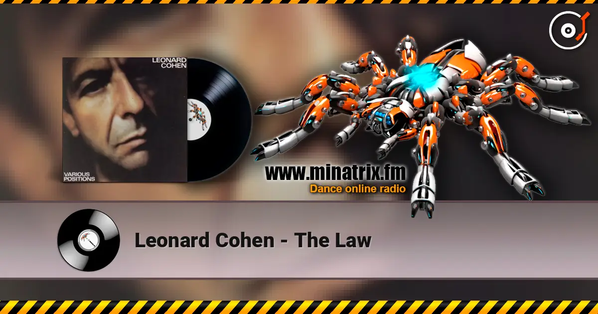 Leonard Cohen - The Law écouter en ligne en haute qualité | Minatrix.FM