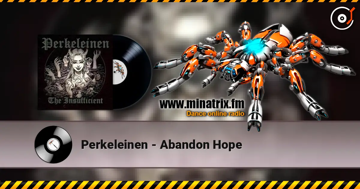 Perkeleinen - Abandon Hope écouter en ligne en haute qualité | Minatrix.FM