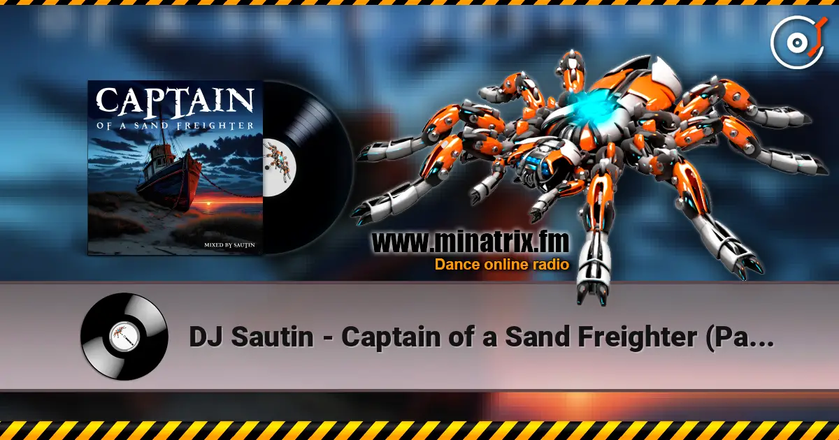 DJ Sautin - Captain of a Sand Freighter (Part 10) écouter en ligne en haute qualité | Minatrix.FM