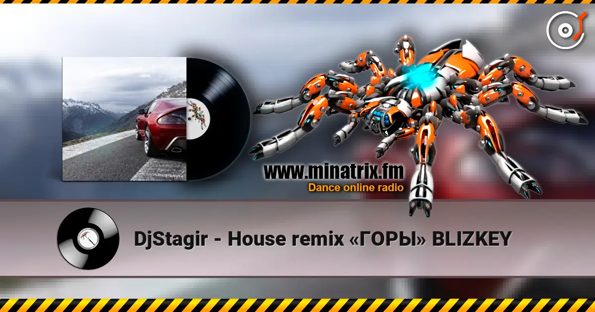 DjStagir - House remix «ГОРЫ» BLIZKEY écouter en ligne en haute qualité | Minatrix.FM