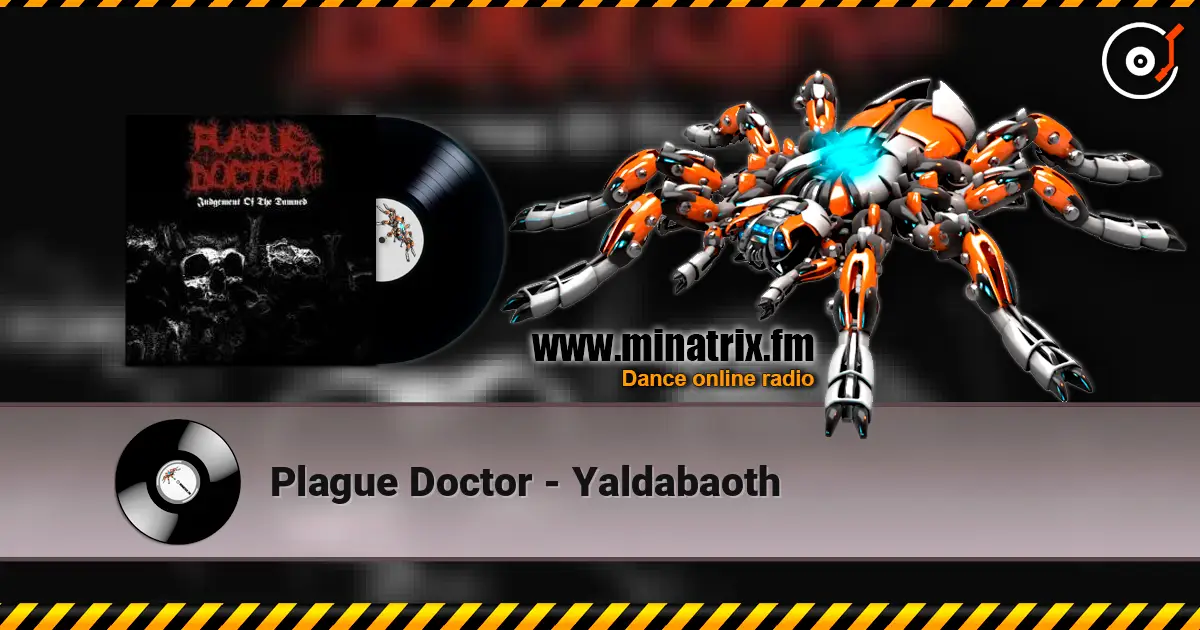 Plague Doctor - Yaldabaoth écouter en ligne en haute qualité | Minatrix.FM