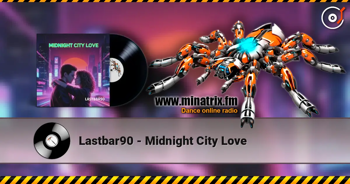Lastbar90 - Midnight City Love écouter en ligne en haute qualité | Minatrix.FM