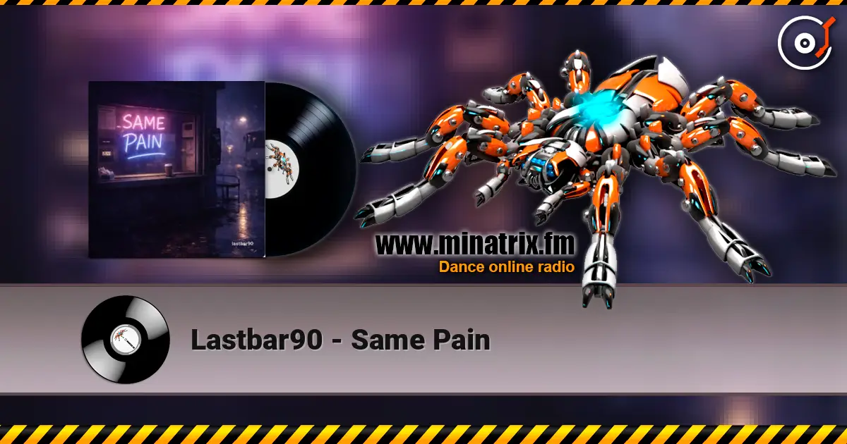 Lastbar90 - Same Pain écouter en ligne en haute qualité | Minatrix.FM
