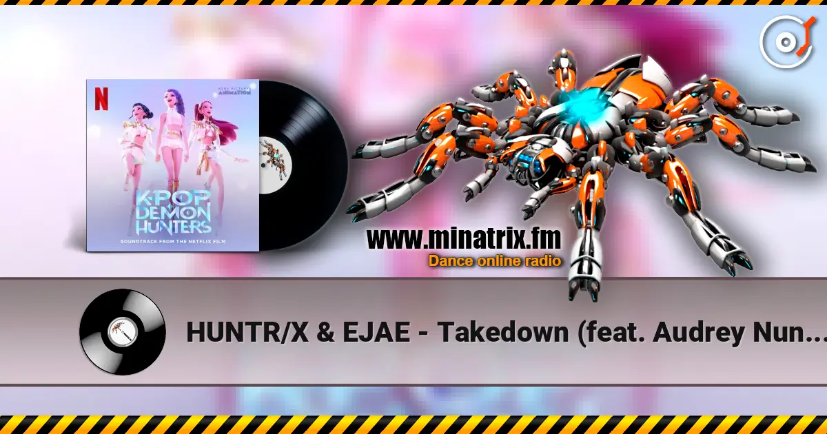 HUNTR/X & EJAE - Takedown (feat. Audrey Nuna & Rei Ami & KPop Demon Hunters Cast) écouter en ligne en haute qualité | Minatrix.FM