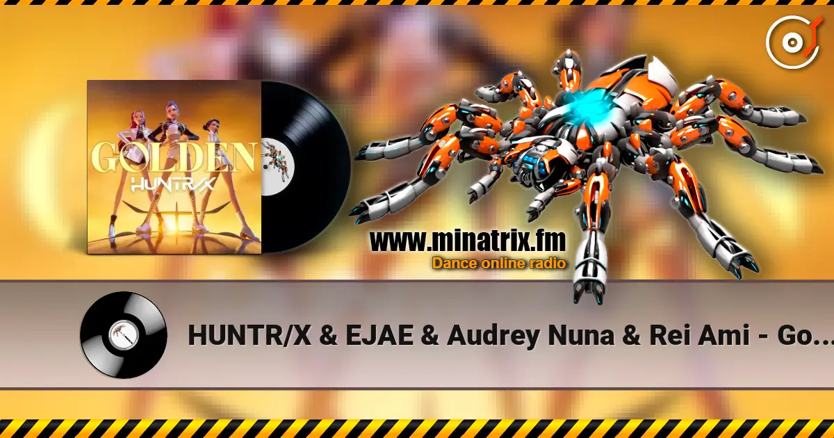 HUNTR/X & EJAE & Audrey Nuna & Rei Ami - Golden (feat. KPop Demon Hunters Cast) écouter en ligne en haute qualité | Minatrix.FM