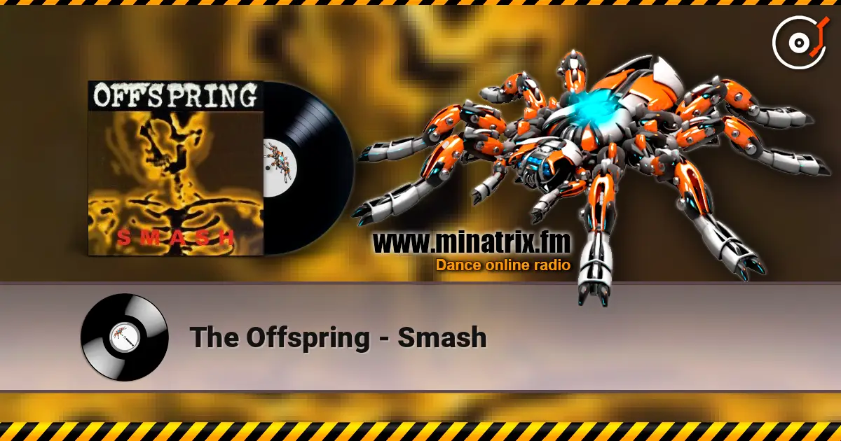 The Offspring - Smash écouter en ligne en haute qualité | Minatrix.FM