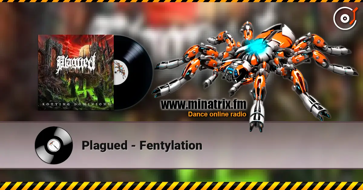 Plagued - Fentylation écouter en ligne en haute qualité | Minatrix.FM