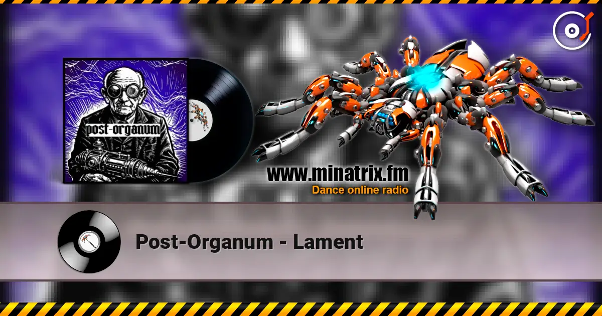 Post-Organum - Lament écouter en ligne en haute qualité | Minatrix.FM