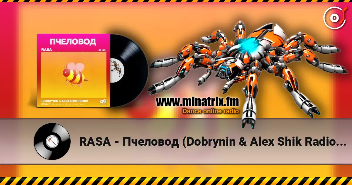 RASA - Пчеловод (Dobrynin & Alex Shik Radio Edit) écouter en ligne en haute qualité | Minatrix.FM
