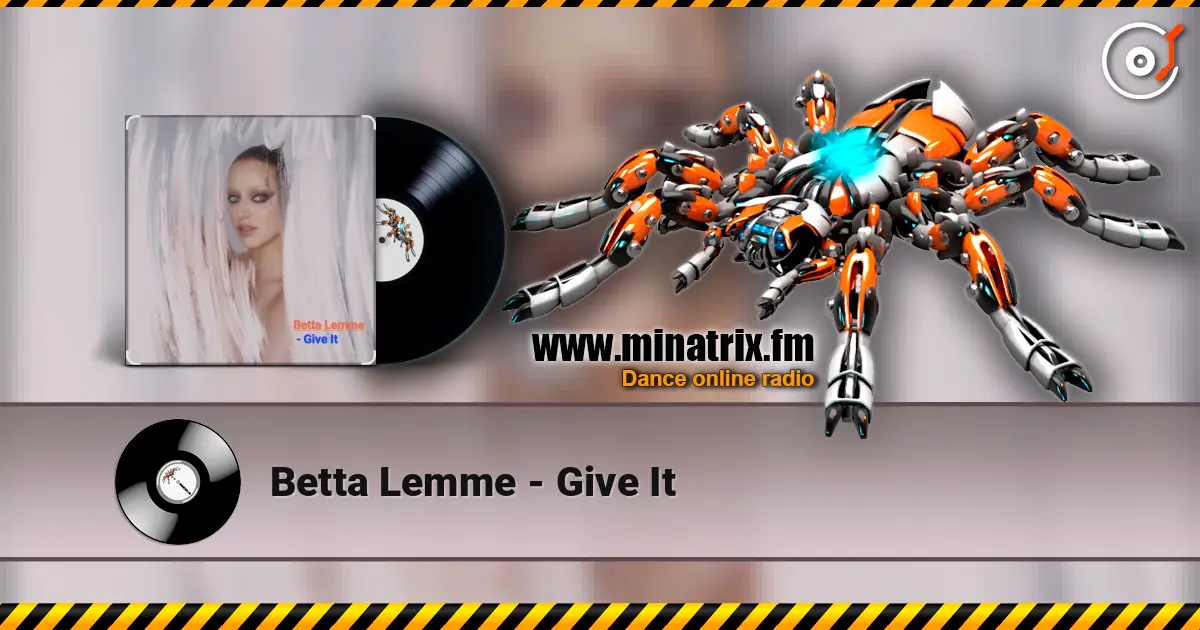 Betta Lemme - Give It écouter en ligne en haute qualité | Minatrix.FM