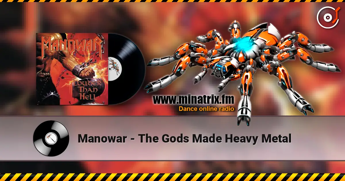Manowar - The Gods Made Heavy Metal écouter en ligne en haute qualité | Minatrix.FM