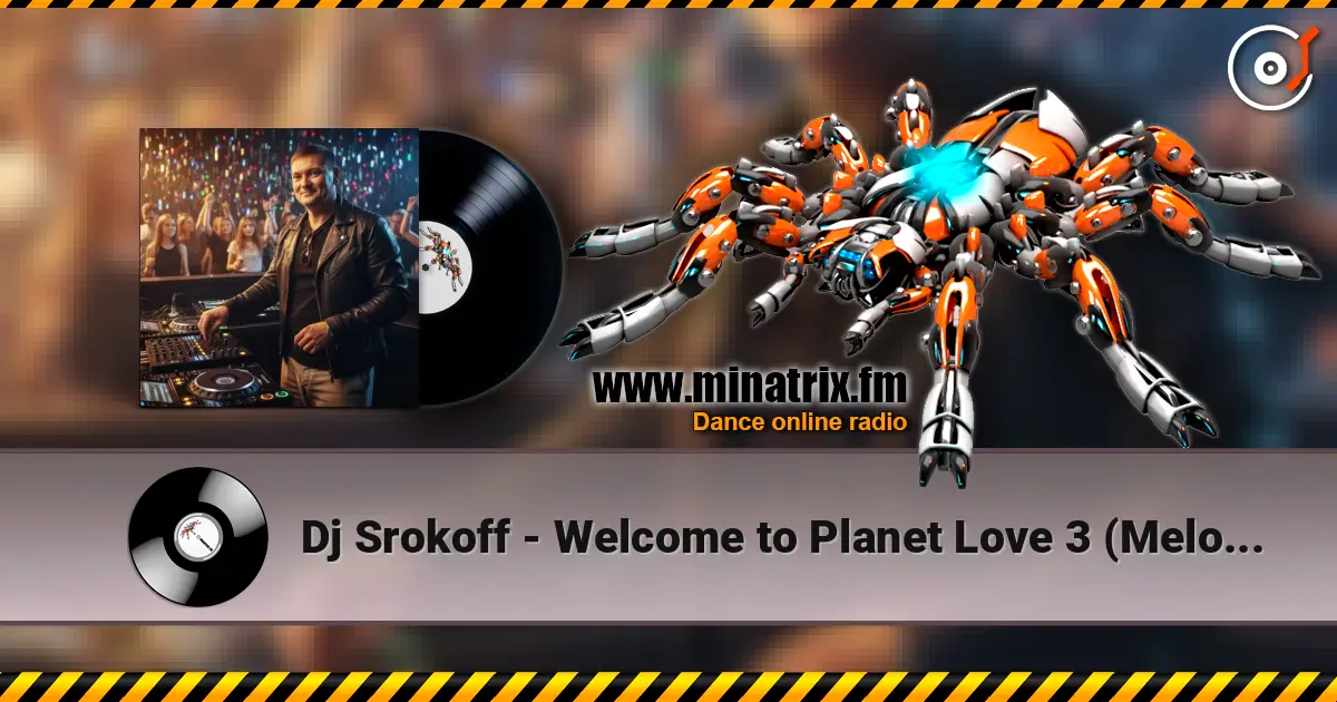 Dj Srokoff - Welcome to Planet Love 3 (Melodic Techno Mix) écouter en ligne en haute qualité | Minatrix.FM