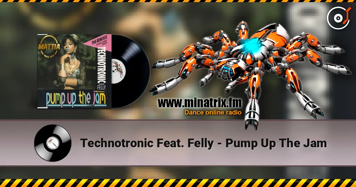 Technotronic Feat. Felly - Pump Up The Jam écouter en ligne en haute qualité | Minatrix.FM