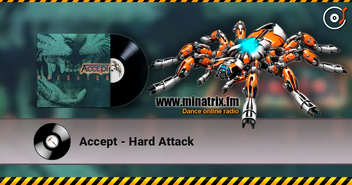 Accept - Hard Attack écouter en ligne en haute qualité | Minatrix.FM