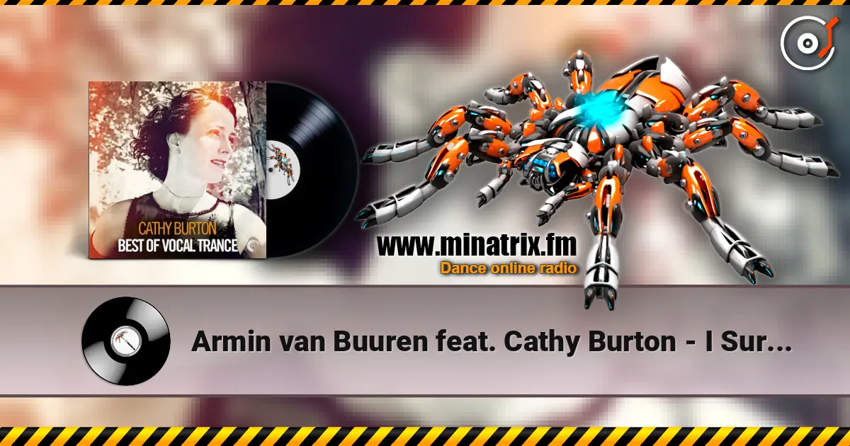 Armin van Buuren feat. Cathy Burton - I Surrender (Radio Edit) écouter en ligne en haute qualité | Minatrix.FM