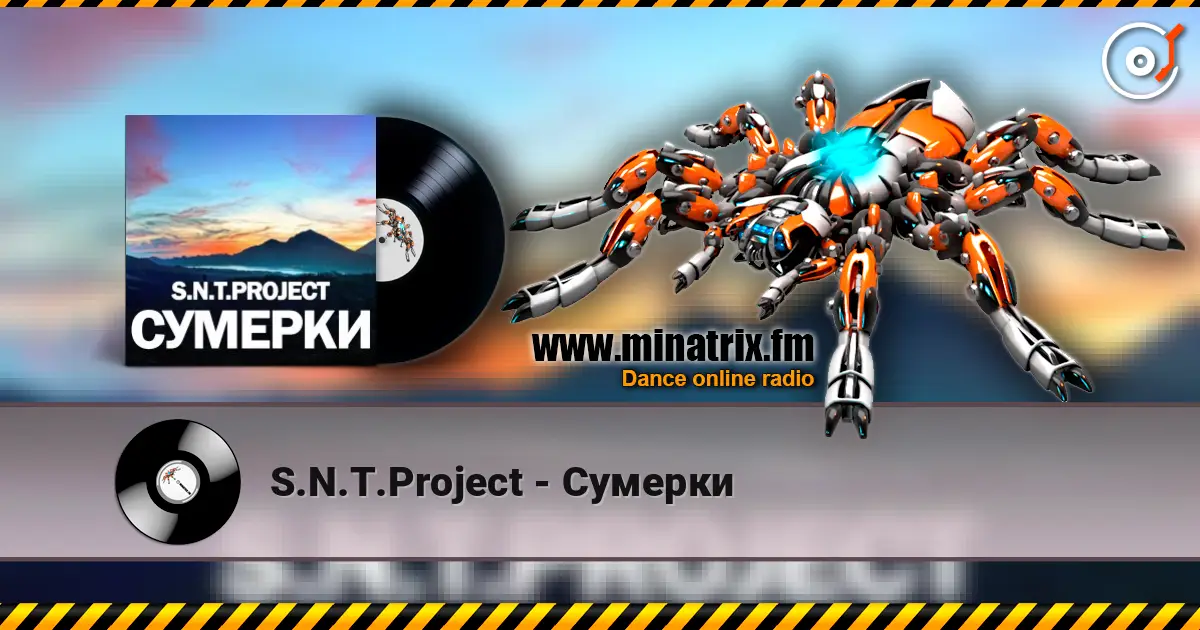 S.N.T.Project - Сумерки écouter en ligne en haute qualité | Minatrix.FM