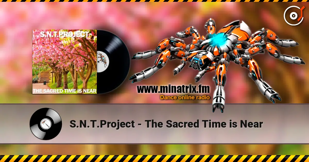 S.N.T.Project - The Sacred Time is Near écouter en ligne en haute qualité | Minatrix.FM