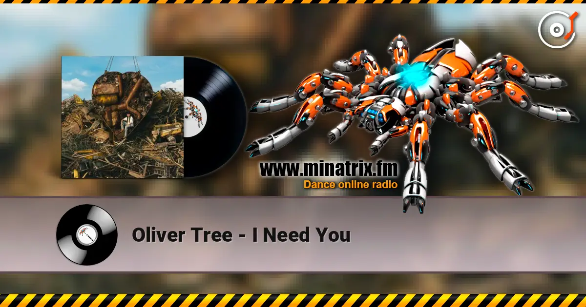 Oliver Tree - I Need You écouter en ligne en haute qualité | Minatrix.FM