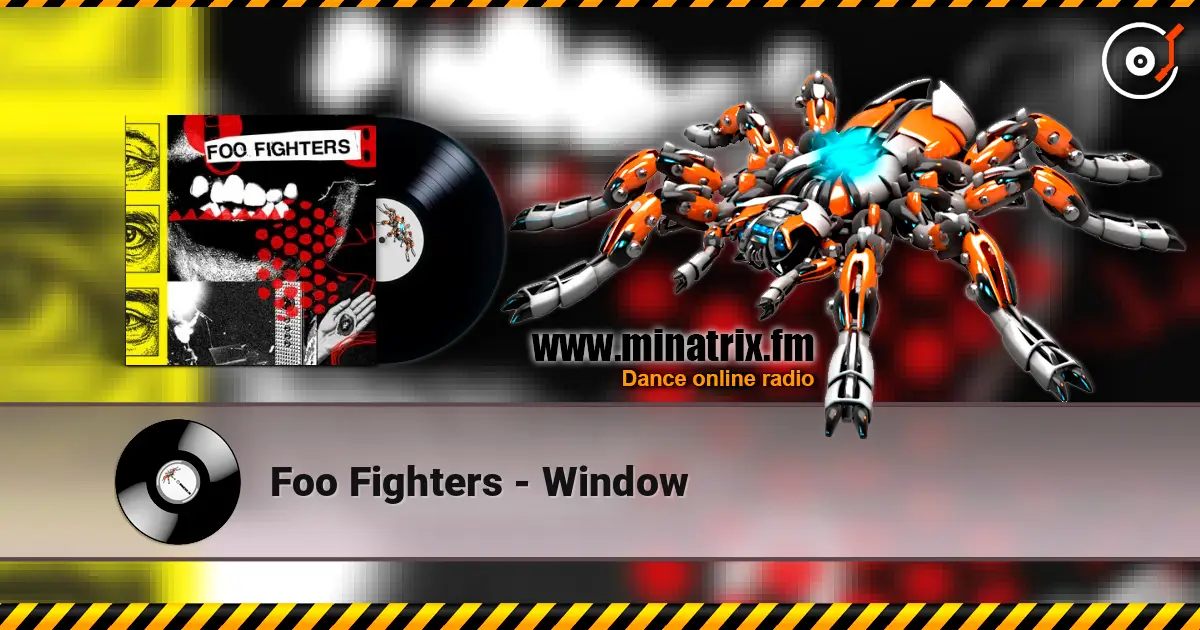 Foo Fighters - Window écouter en ligne en haute qualité | Minatrix.FM