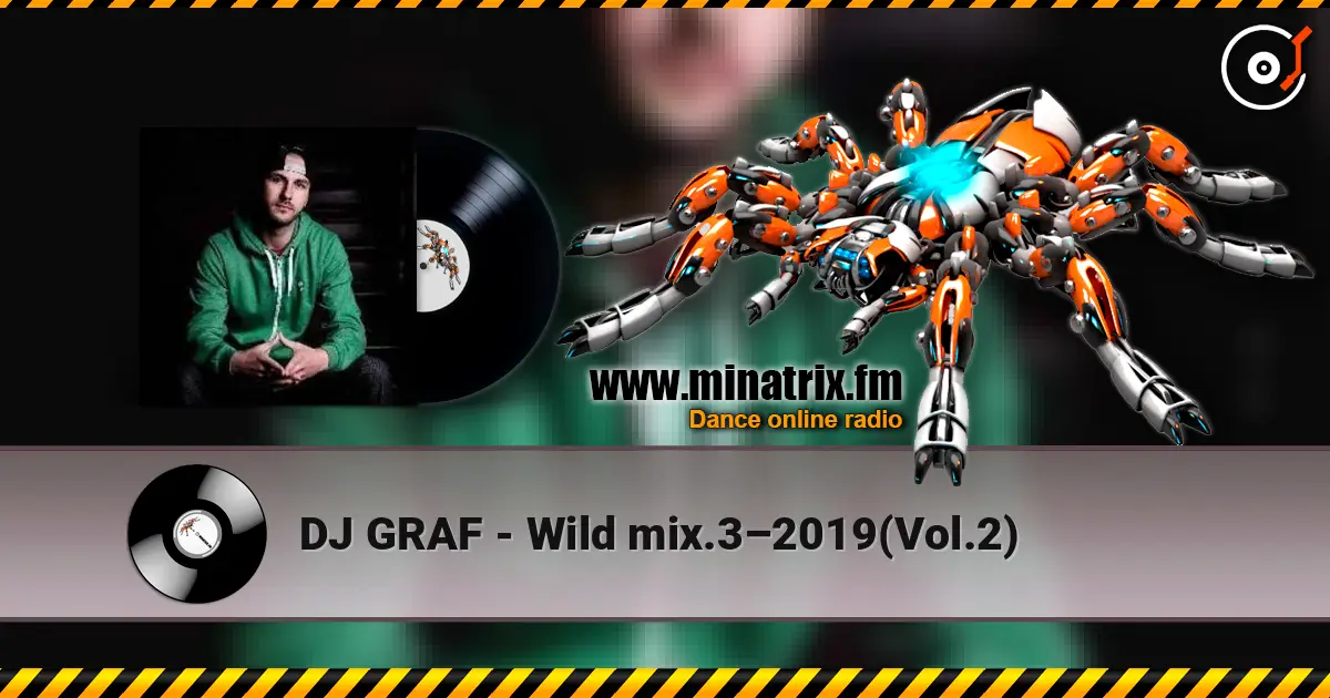 DJ GRAF - Wild mix.3–2019(Vol.2) écouter en ligne en haute qualité | Minatrix.FM