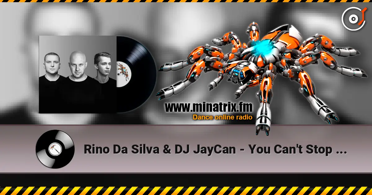 Rino Da Silva & DJ JayCan - You Can't Stop Me Now écouter en ligne en haute qualité | Minatrix.FM