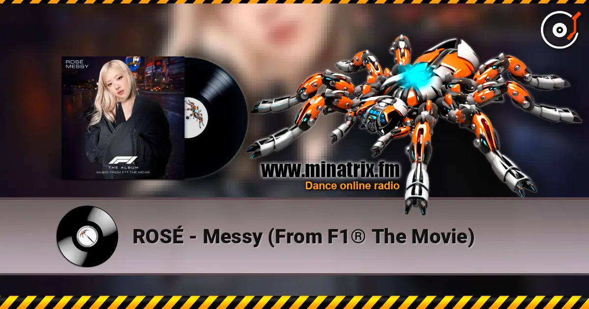 ROSÉ - Messy (From F1® The Movie) écouter en ligne en haute qualité | Minatrix.FM
