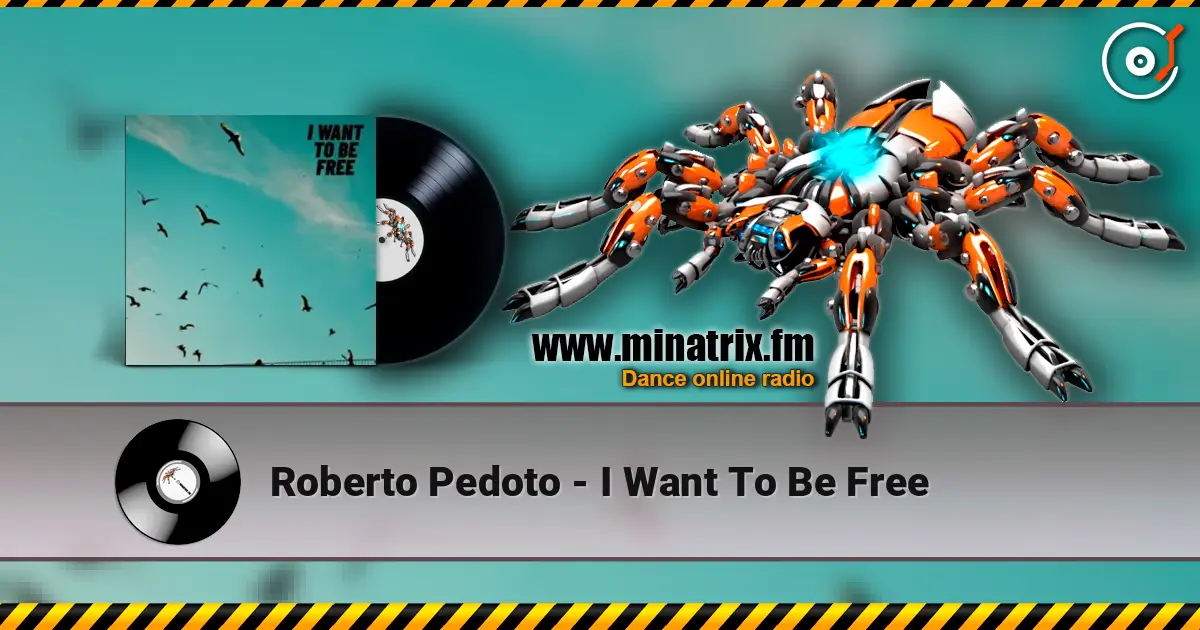 Roberto Pedoto - I Want To Be Free écouter en ligne en haute qualité | Minatrix.FM