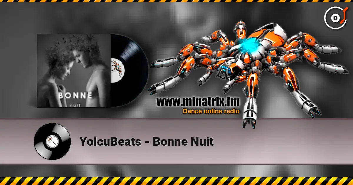 YolcuBeats - Bonne Nuit écouter en ligne en haute qualité | Minatrix.FM