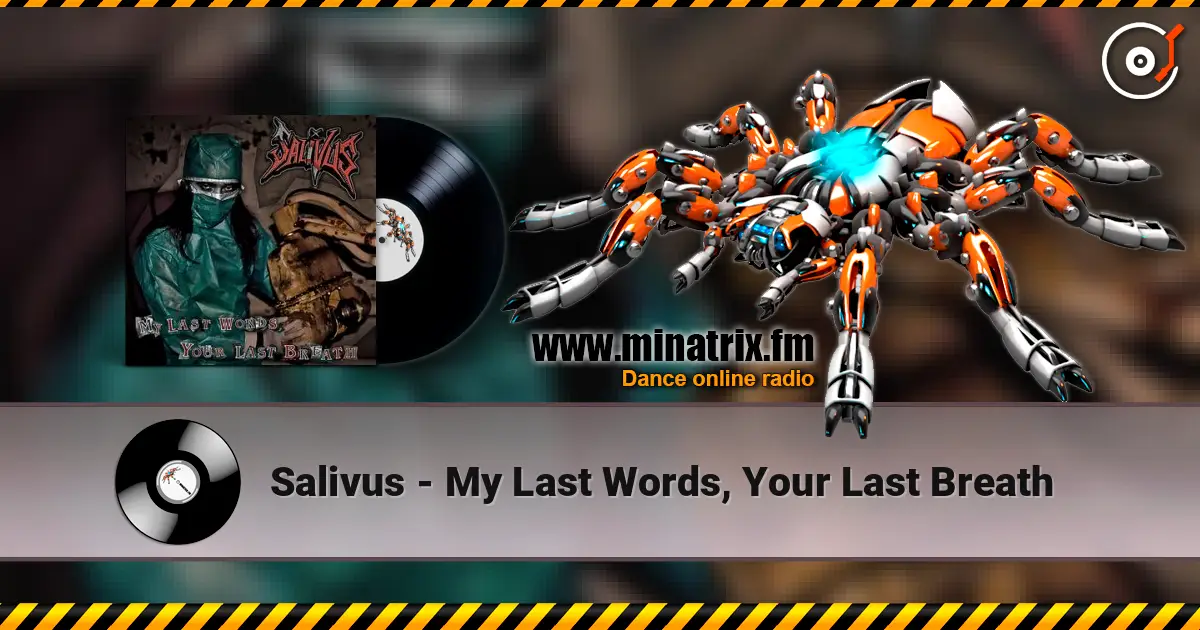 Salivus - My Last Words, Your Last Breath écouter en ligne en haute qualité | Minatrix.FM
