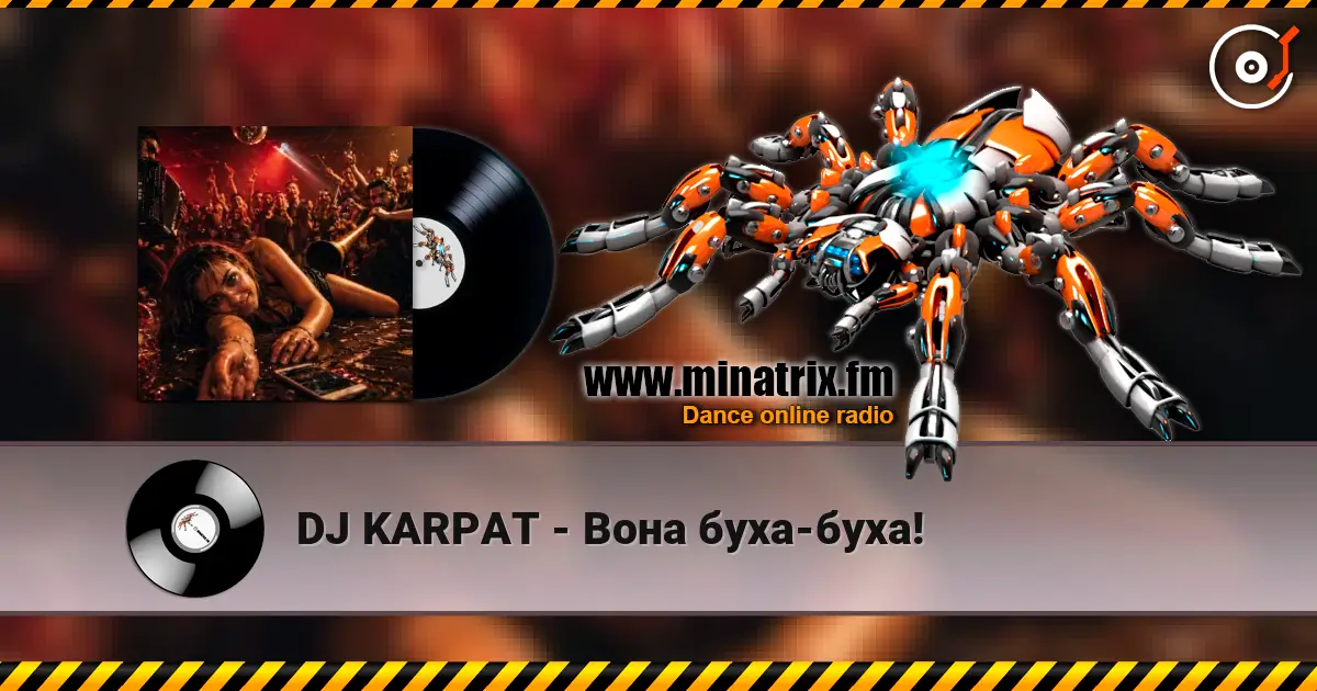 DJ KARPAT - Вона буха-буха! écouter en ligne en haute qualité | Minatrix.FM