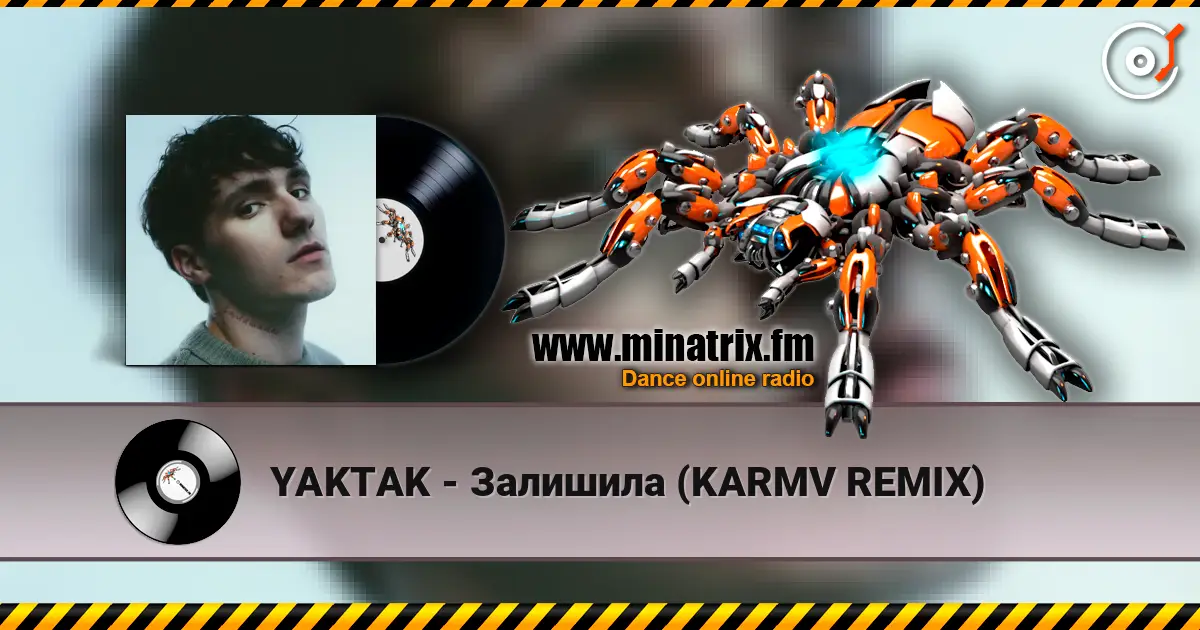 YAKTAK - Залишила (KARMV REMIX) écouter en ligne en haute qualité | Minatrix.FM