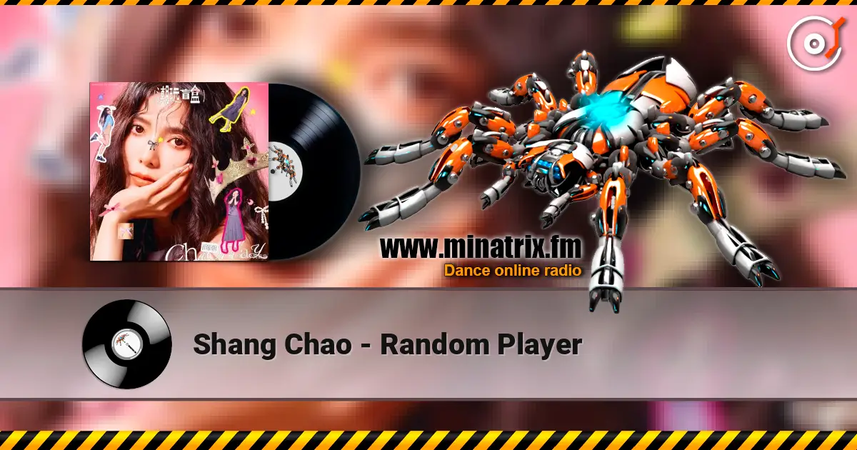 Shang Chao - Random Player écouter en ligne en haute qualité | Minatrix.FM