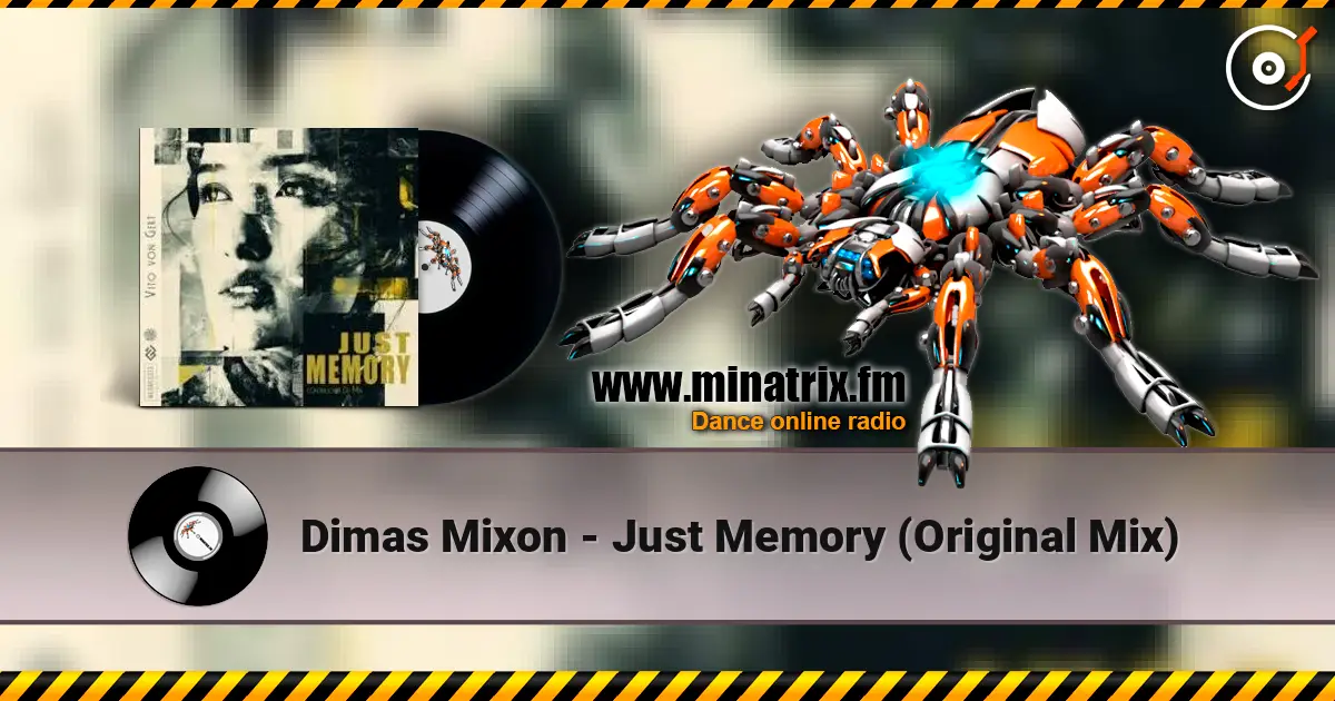 Dimas Mixon - Just Memory (Original Mix) écouter en ligne en haute qualité | Minatrix.FM
